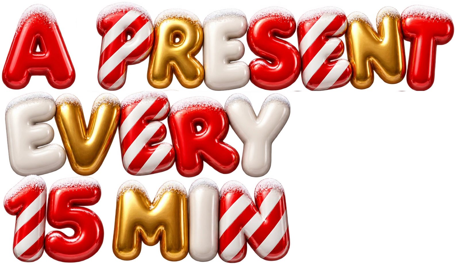 A present every 15 minutes